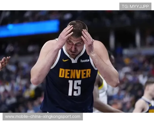 约基奇弧顶传球震撼全场,掘金配合不俗